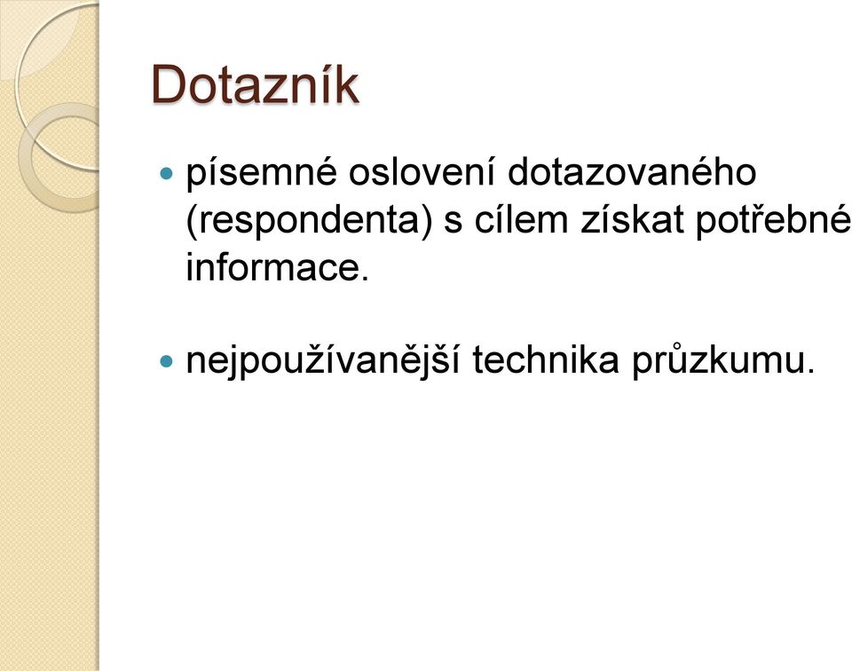 cílem získat potřebné