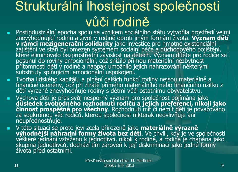 závislost na dětech.