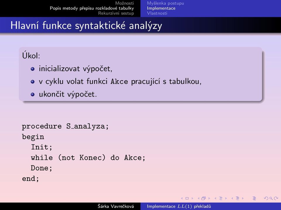 Akce pracující s tabulkou, ukončit výpočet.