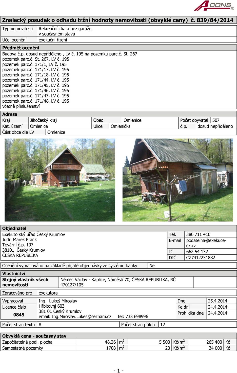 195 pozemek parc.č. 171/45, LV č. 195 pozemek parc.č. 171/46, LV č. 195 pozemek parc.č. 171/47, LV č. 195 pozemek parc.č. 171/48, LV č.