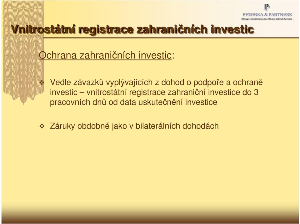 investic vnitrostátní registrace zahraniční investice do 3 pracovních