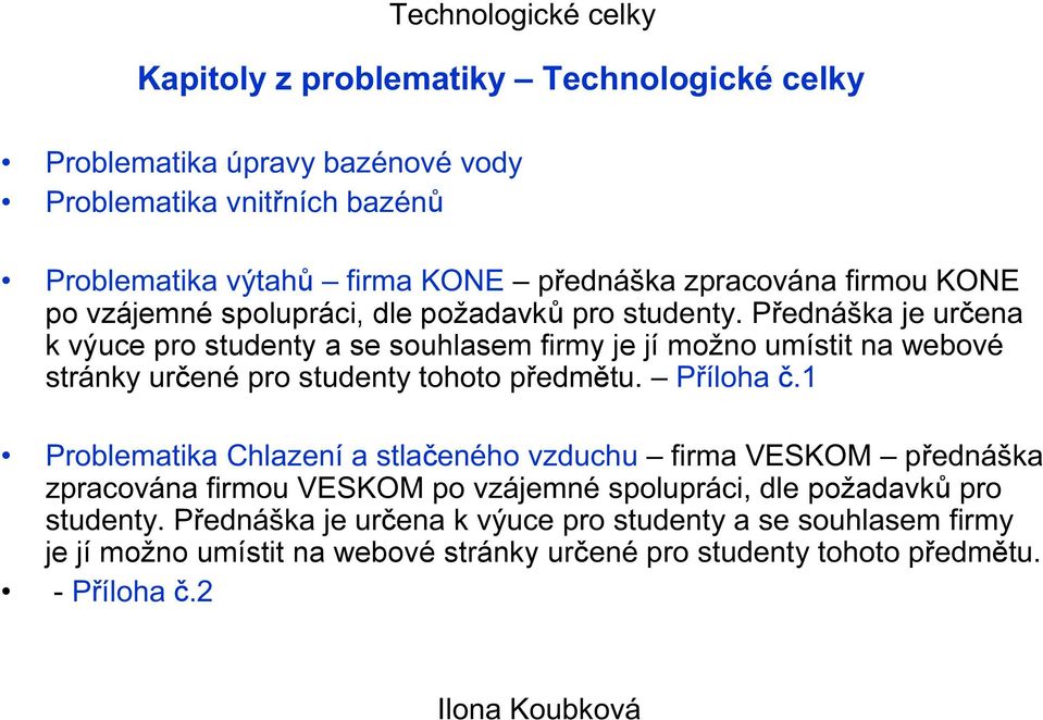 Üµø ª Æ ª ø k výuce pro studenty a se souhlasem firmy je jí možn± 3 ø ªæ± 7 Æ?