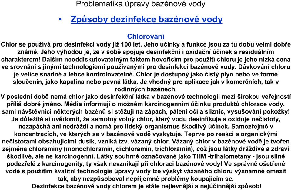 3 øæøµ ªÆª ˇ ø Ü3 ª±ºº µ ± ø ª # øµ ª ± ± ícím pro použití chloru je jeho nízká cena ve srovnání s jinými technologiemi používanými pro dª ªµ æø 7 ± 7 ±ºßÚ? µ±?