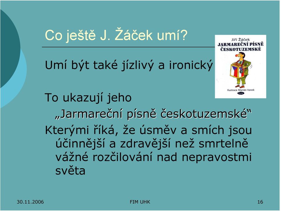 Jarmareční písn sně českotuzemsk eskotuzemské Kterými říká, že