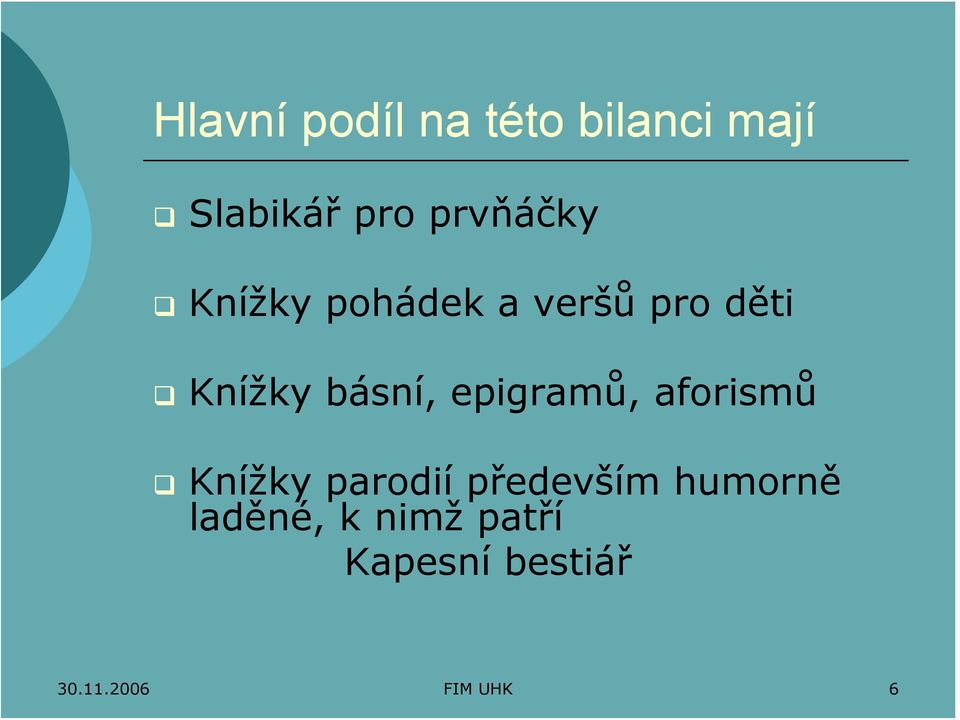 básní, epigramů, aforismů Knížky parodií především