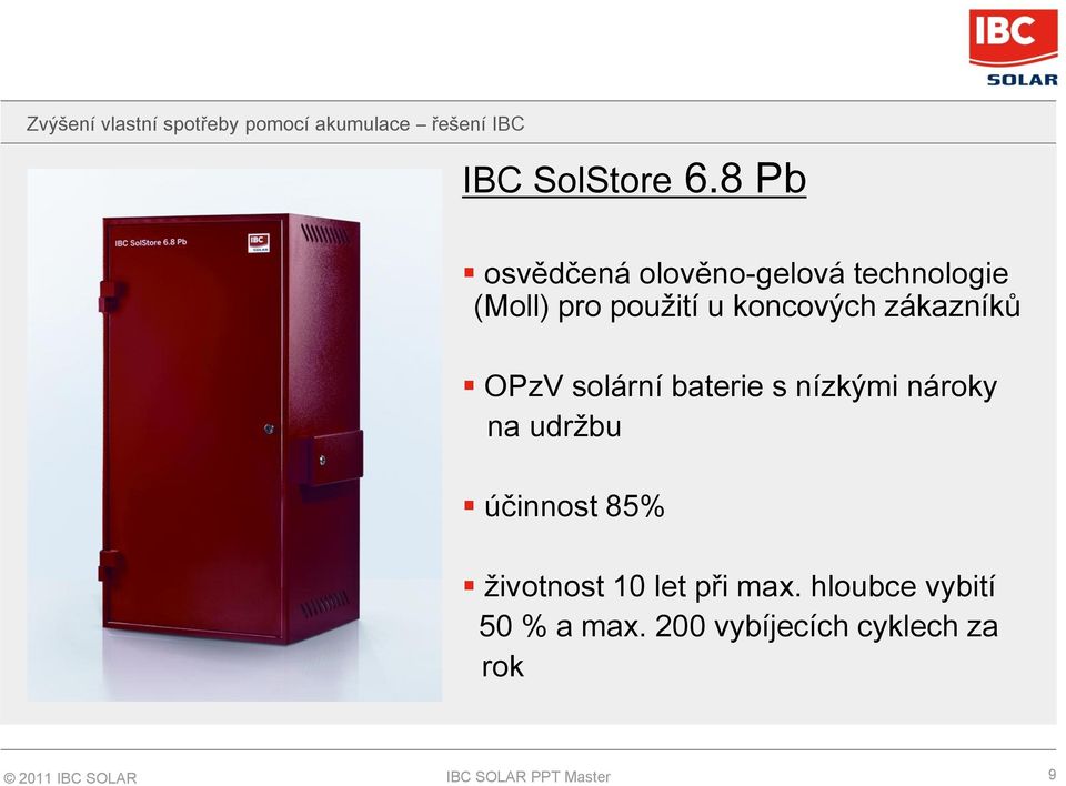 OPzV solární baterie s nízkými nároky na udržbu účinnost 85% životnost 10 let při