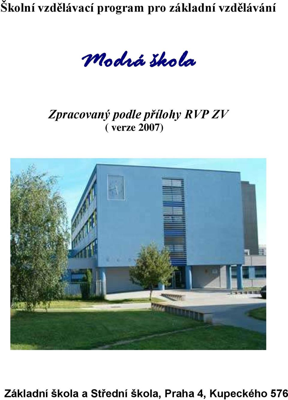 přílohy RVP ZV ( verze 2007) Základní