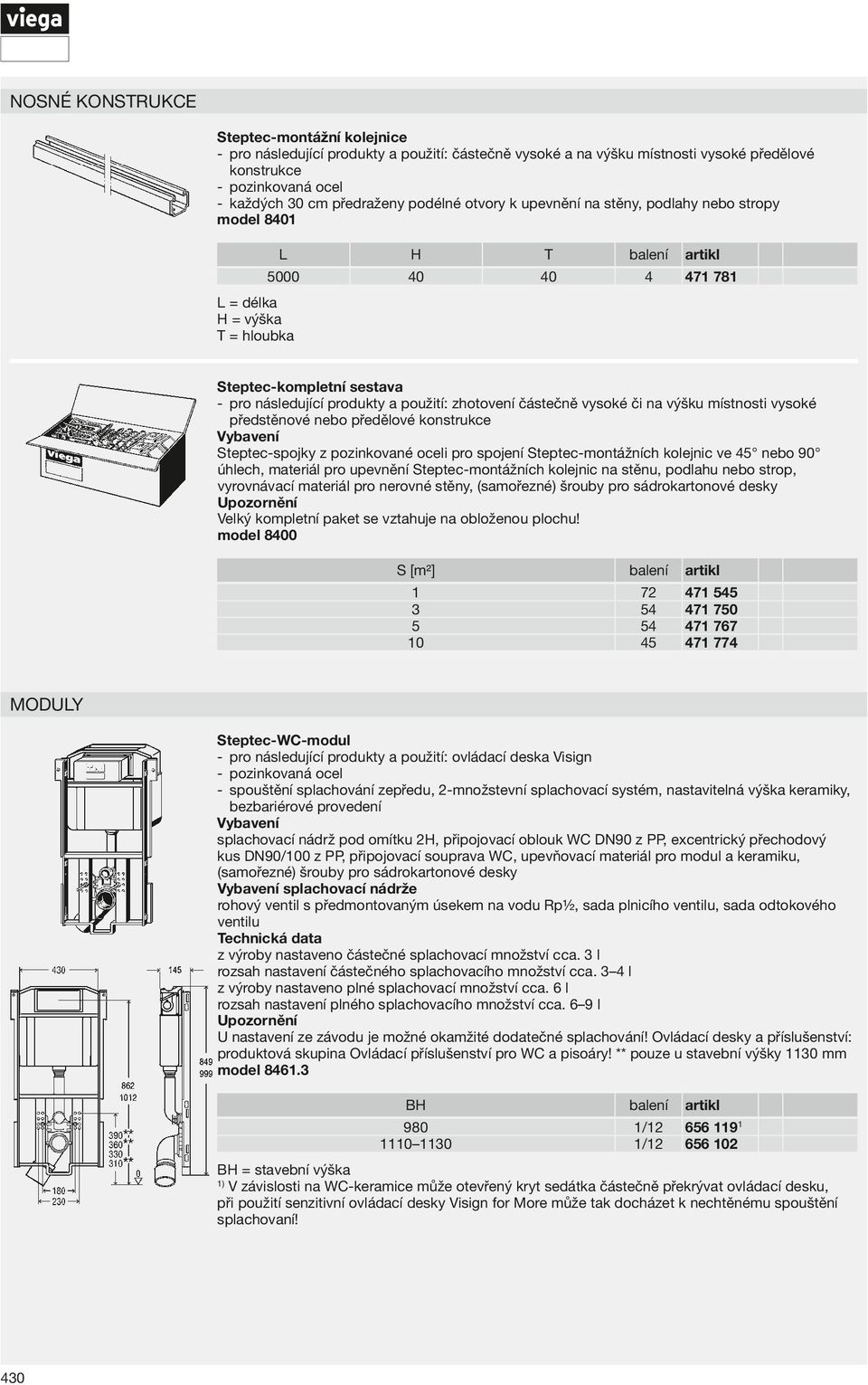 neb předělvé knstrukce Steptec-spjky z pzinkvané celi pr spjení Steptec-mntážních klejnic ve 45 neb 90 úhlech, materiál pr upevnění Steptec-mntážních klejnic na stěnu, pdlahu neb strp, vyrvnávací