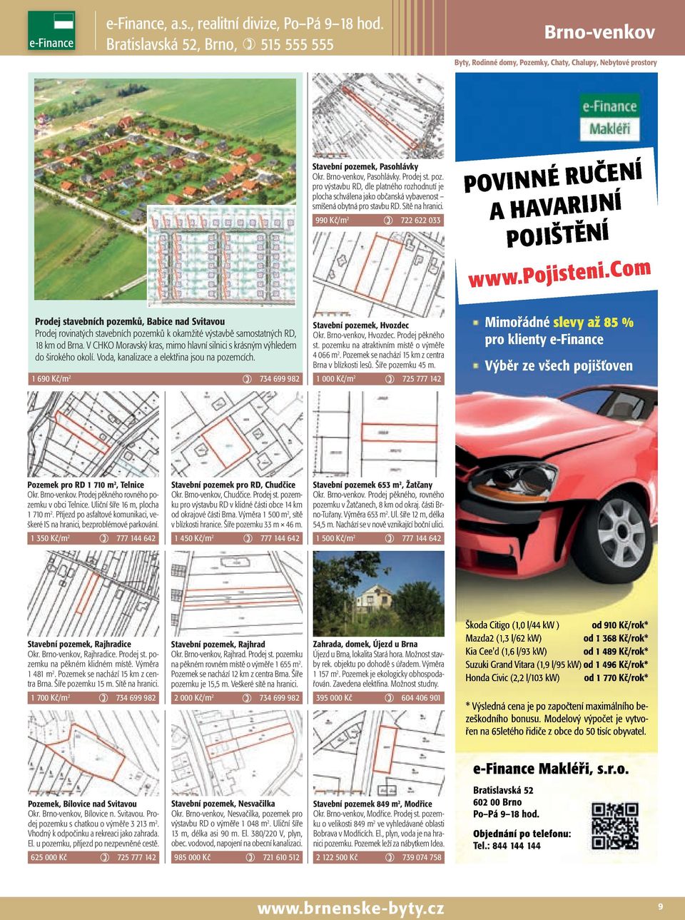 com Prodej stavebních pozemků, Babice nad Svitavou Prodej rovinatých stavebních pozemků k okamžité výstavbě samostatných RD, 18 km od Brna.