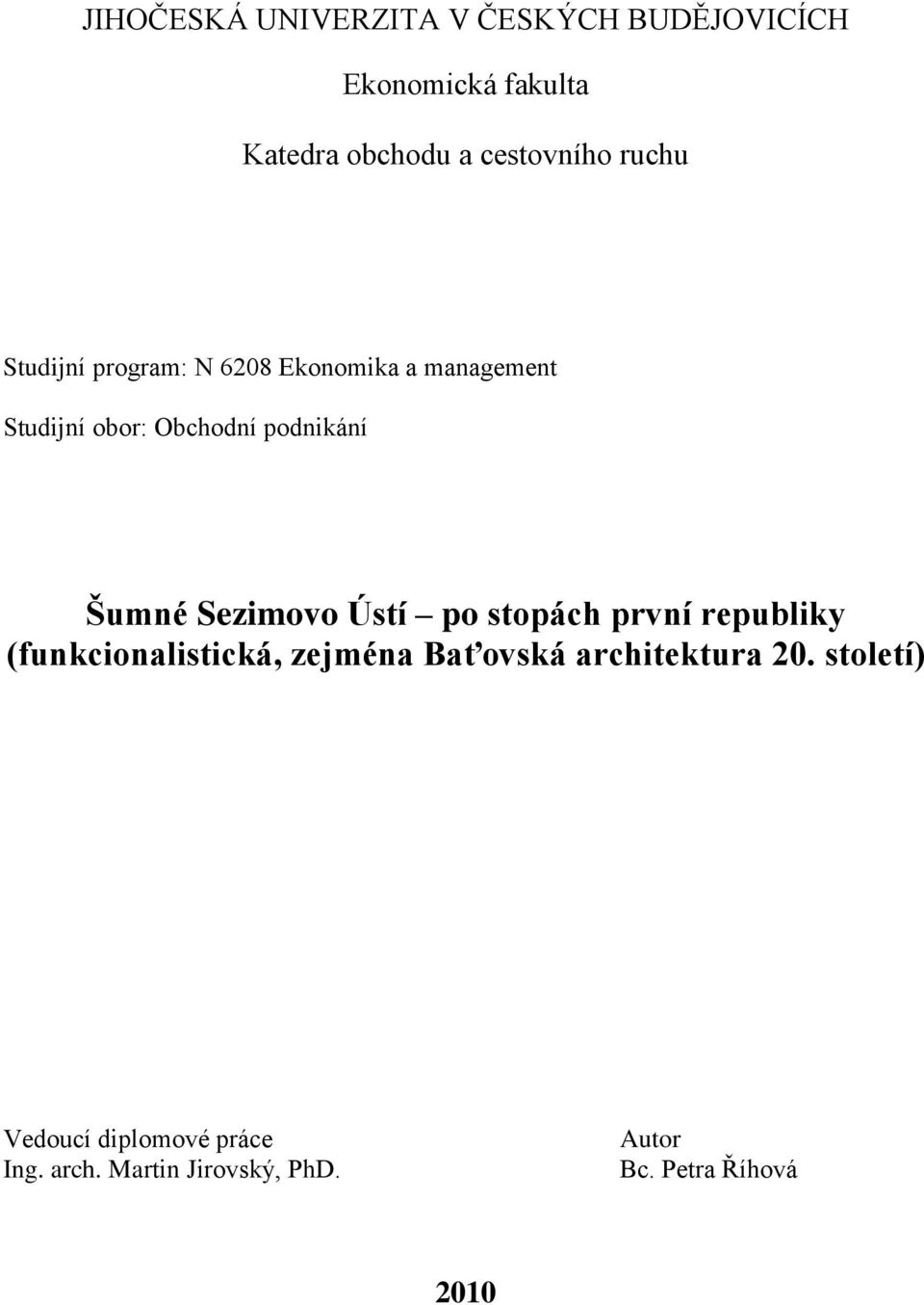 Sezimovo Ústí po stopách první republiky (funkcionalistická, zejména Baťovská architektura 20.