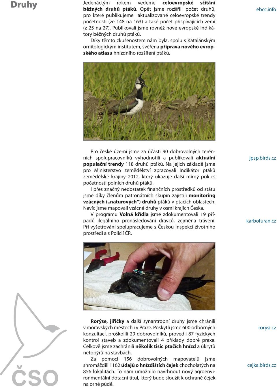 Publikovali jsme rovněž nové evropské indikátory běžných druhů ptáků.