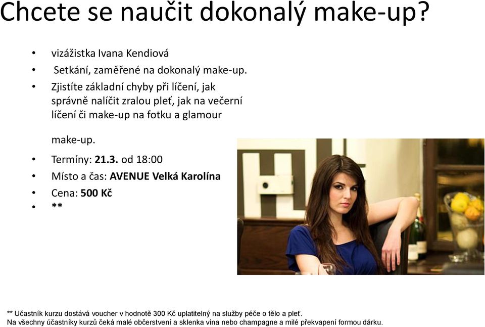 make-up na fotku a glamour make-up. Termíny: 21.3.