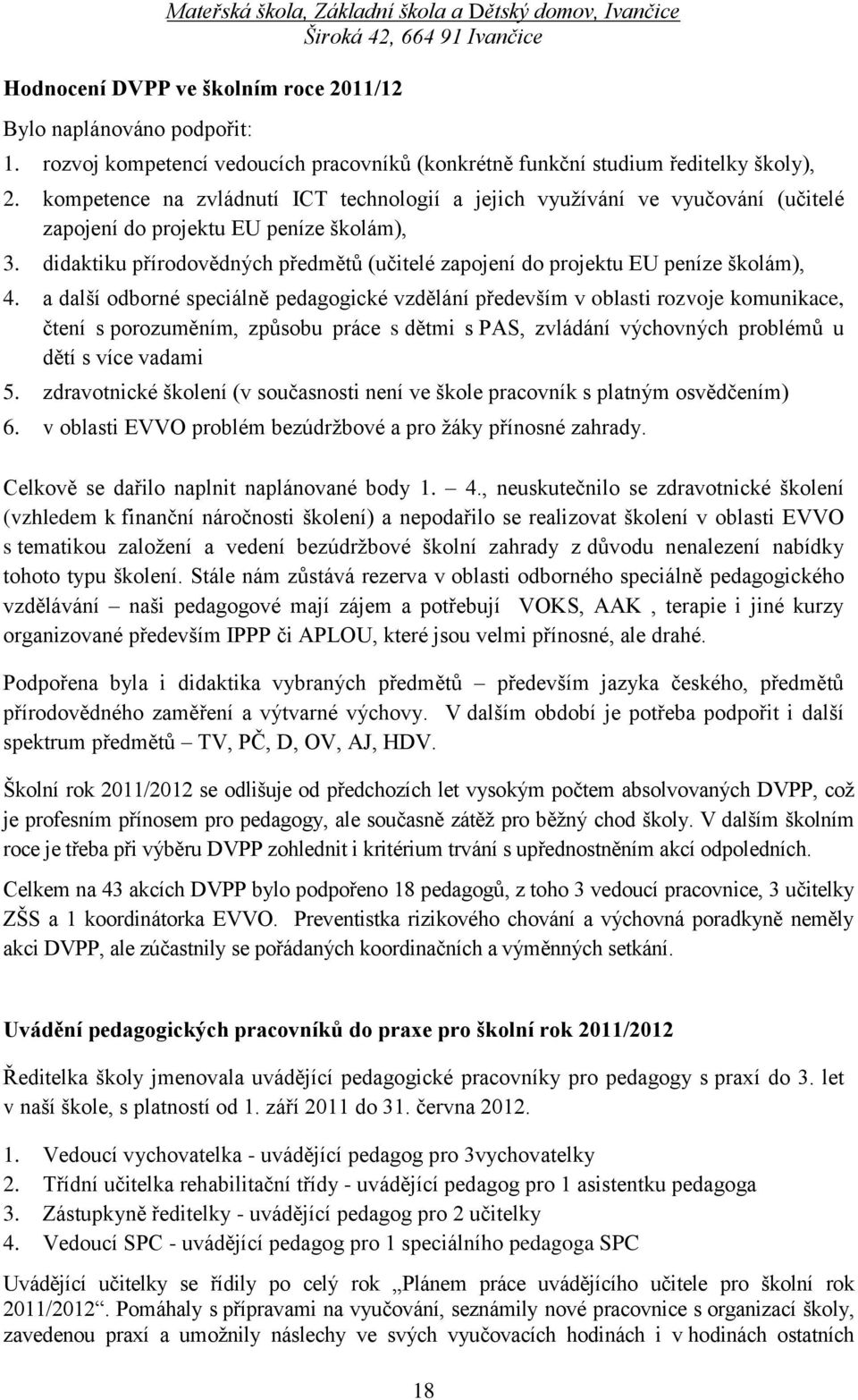 didaktiku přírodovědných předmětů (učitelé zapojení do projektu EU peníze školám), 4.