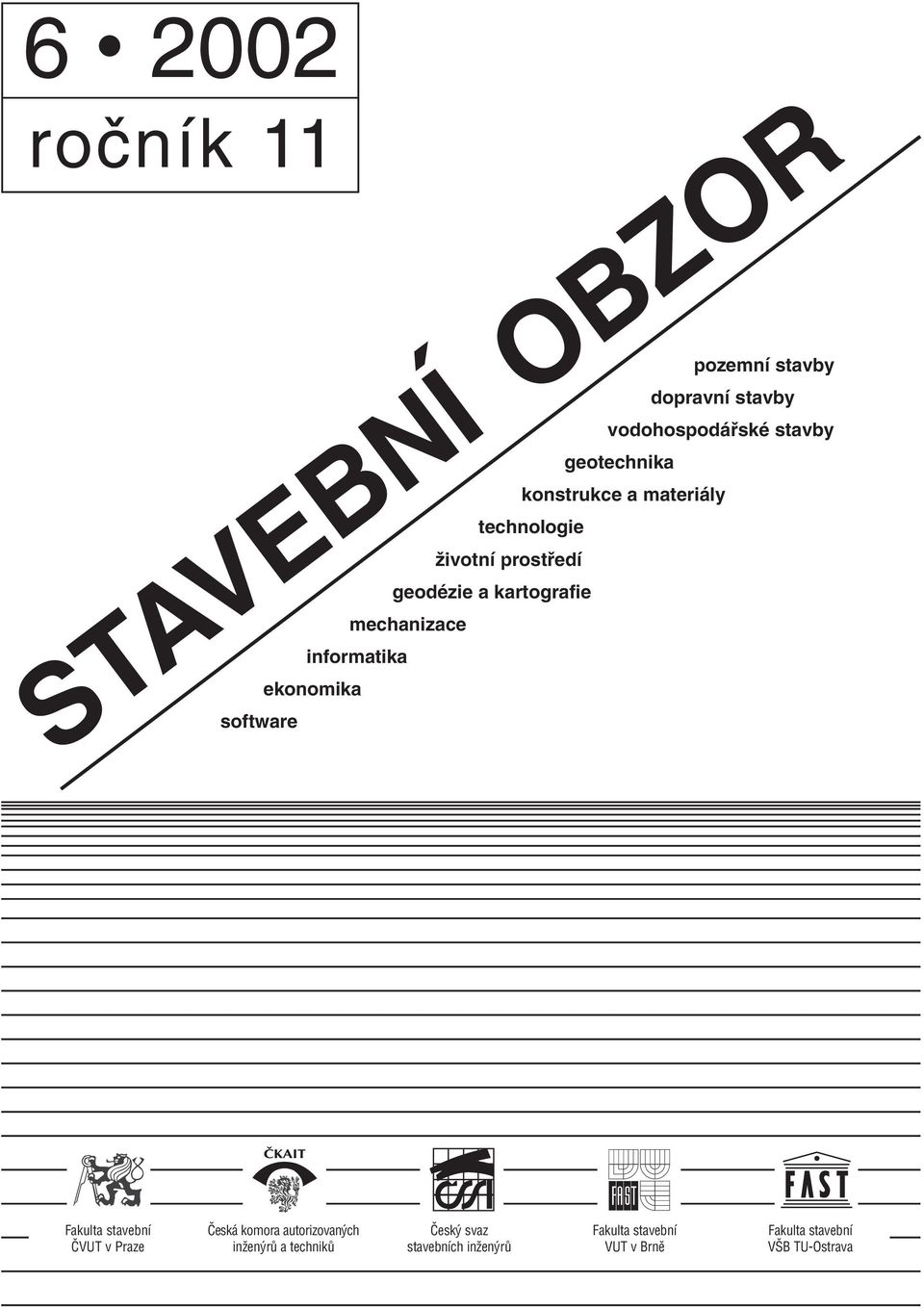 informatika STAVEBNÍ OBZOR ekonomika Fakulta stavební ČVUT v Praze Česká komora autorizovaných