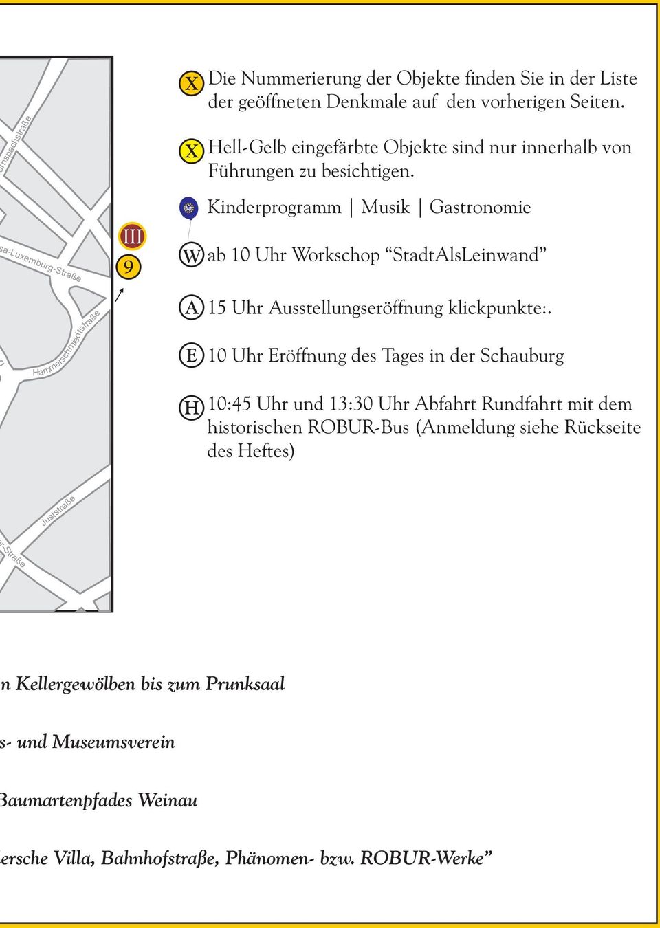 Kinderprogramm Musik Gastronomie W ab 10 Uhr Workschop StadtAlsLeinwand ed Hammersch ts traß mi e A E 15 Uhr Ausstellungseröffnung klickpunkte:.