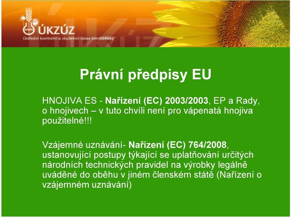 !! Vzájemné uznávání- Nařízení (EC) 764/2008, ustanovující postupy týkající se