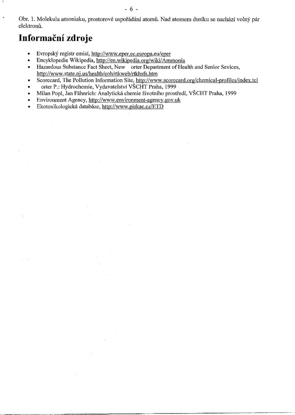 us/health/eoh/rtkweb/rtkhsfs.htm Scorecard, The Pollution Information Site, http://www.scorecard.org/chemical-profiles/index.tcl orter P.