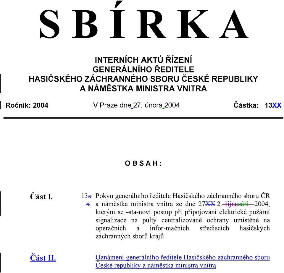 Pokyn generálního ředitele Hasičského záchranného sboru ČR a náměstka ministra vnitra ze dne 27