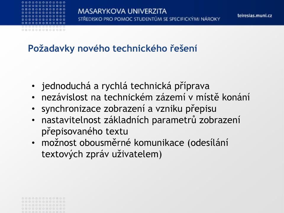 vzniku přepisu nastavitelnost základních parametrů zobrazení přepisovaného