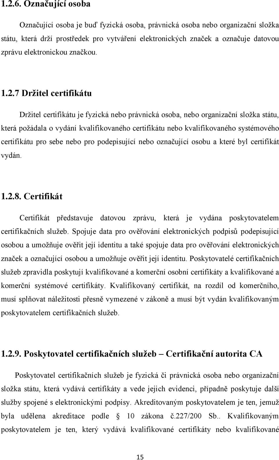 elektronickou značkou. 1.2.