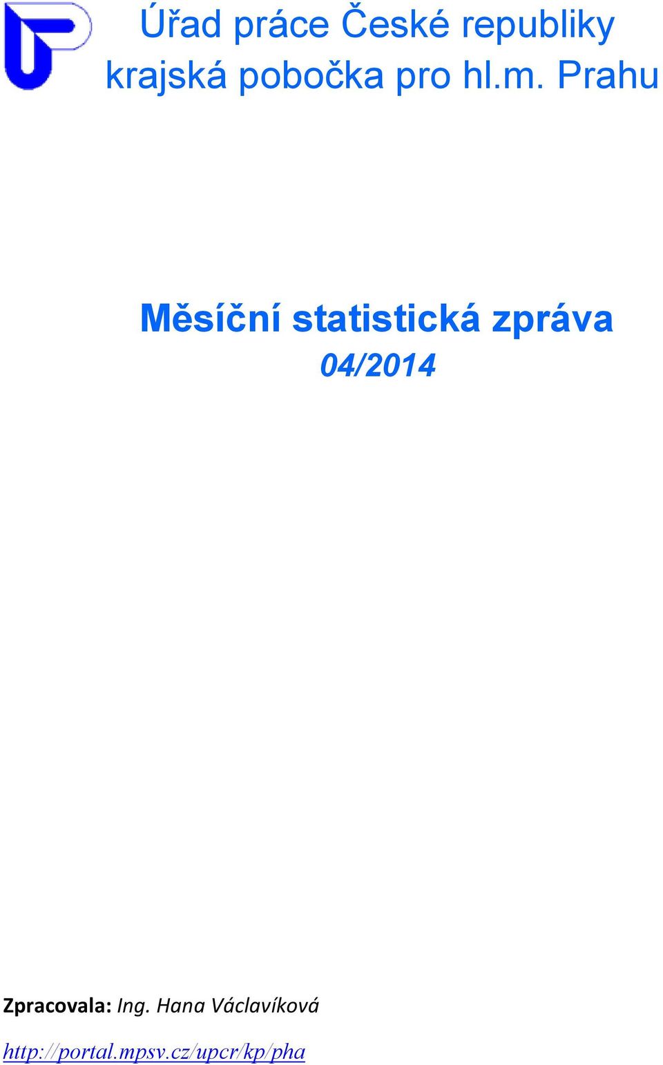 Prahu Měsíční statistická zpráva 04/2014