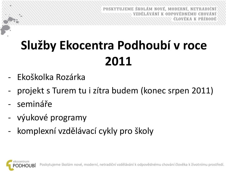 zítra budem (konec srpen 2011) - semináře -