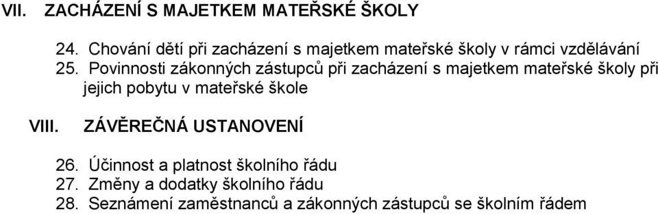 Povinnosti zákonných zástupců při zacházení s majetkem mateřské školy při jejich pobytu v