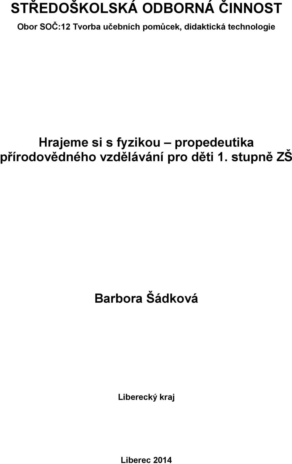 fyzikou propedeutika přírodovědného vzdělávání pro