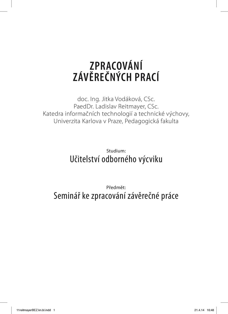 Katedra informačních technologií a technické výchovy, Univerzita Karlova v