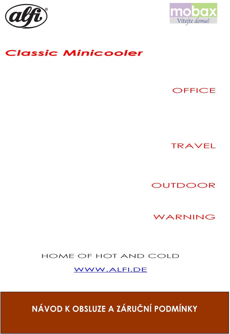 OF HOT AND COLD WWW.ALFI.