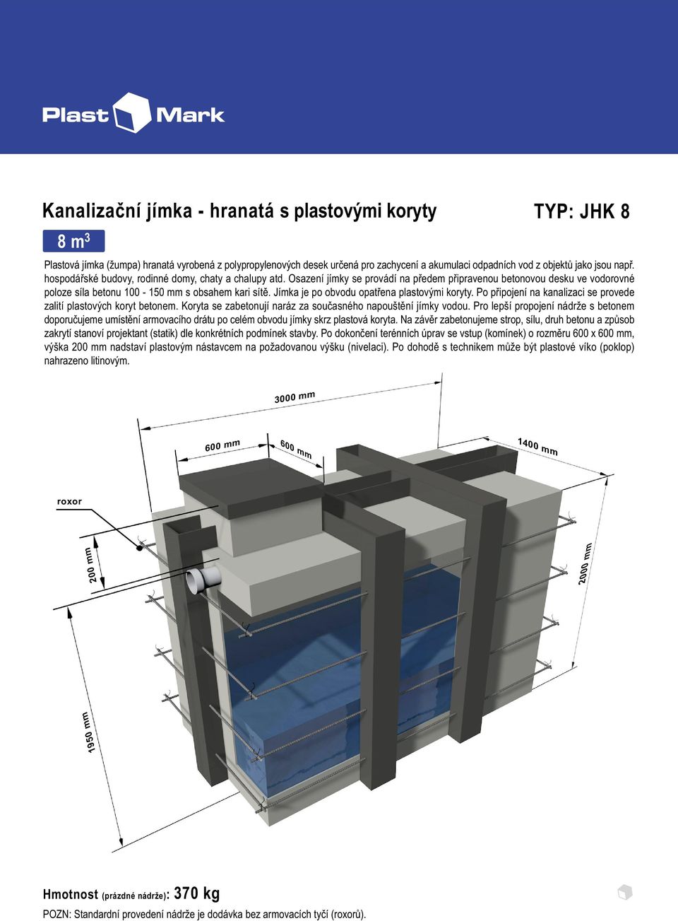 Po dokonèení terénních úprav se vstup (komínek) o rozmìru 600 x, 1400 mm