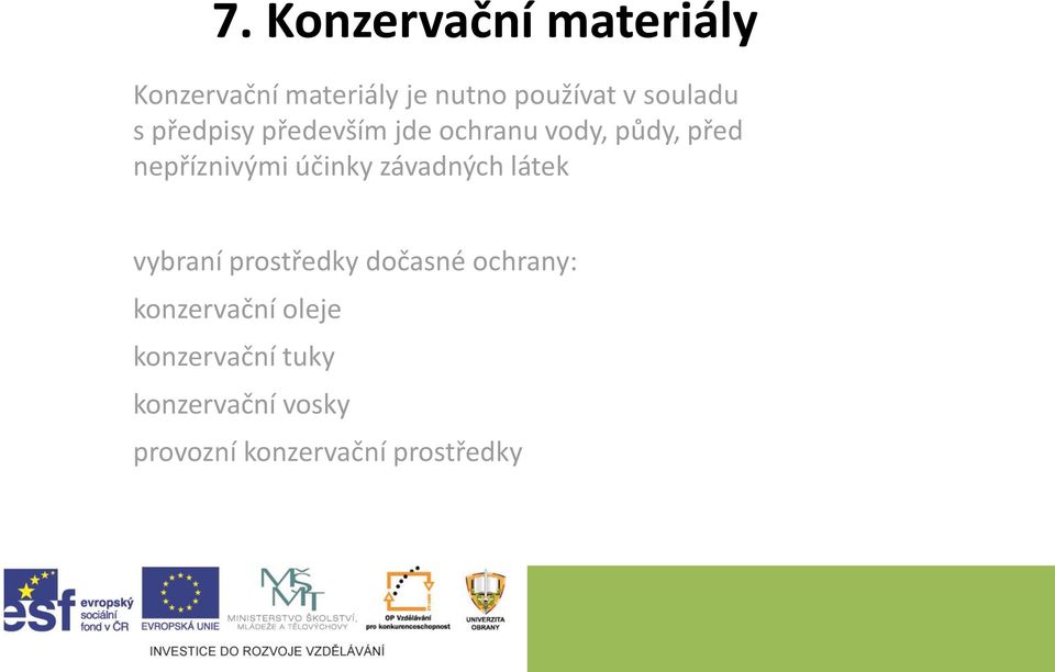 účinky závadných látek vybraní prostředky dočasné ochrany: konzervační