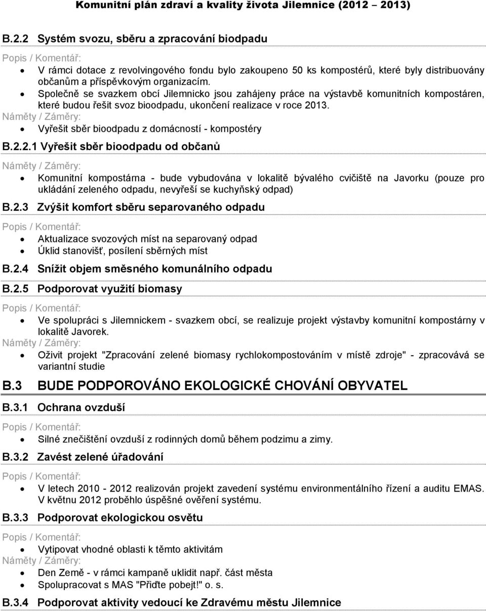 Vyřešit sběr bioodpadu z domácností - kompostéry B.2.