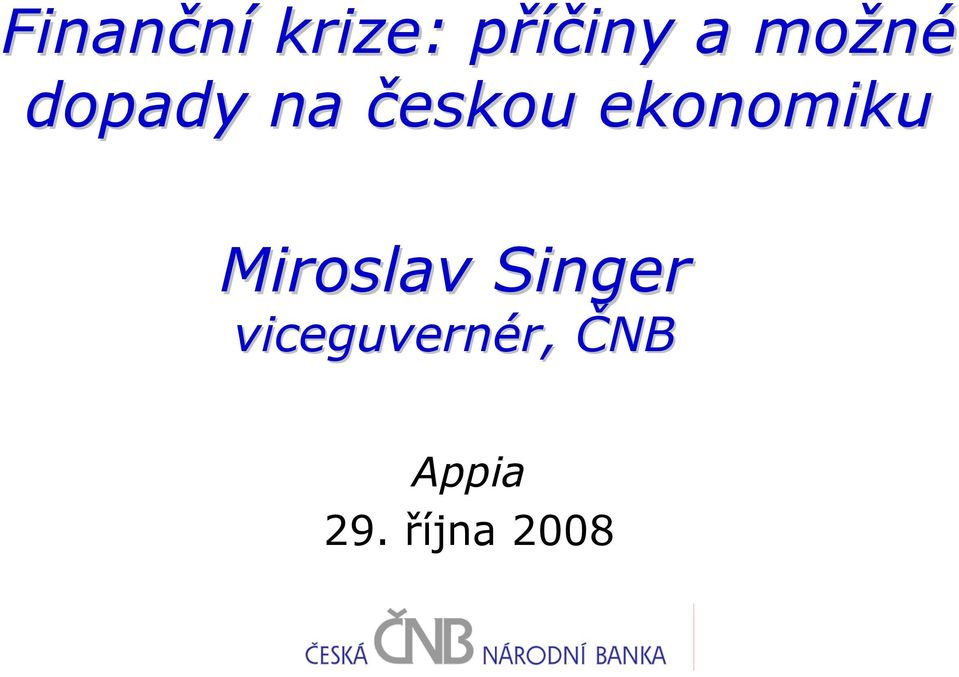 ekonomiku Miroslav Singer