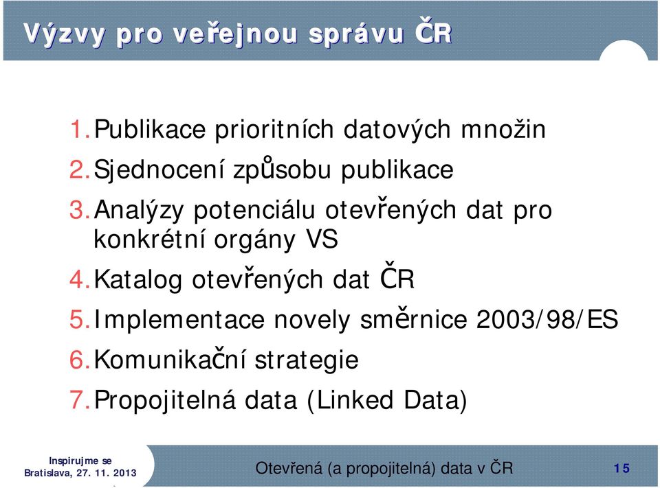 Analýzy potenciálu otevřených dat pro konkrétní orgány VS 4.