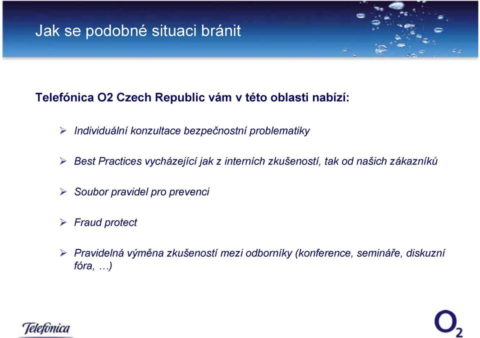 interních zkušeností, tak od našich zákazníků Soubor pravidel pro prevenci Fraud