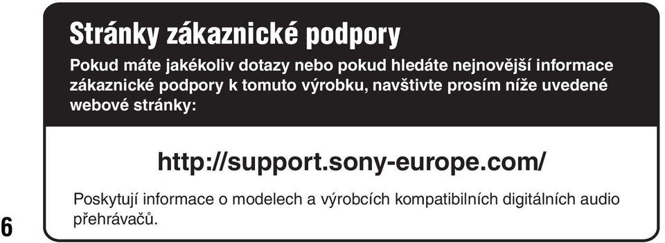 níže uvedené webové stránky: http://support.sony-europe.