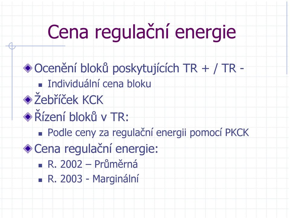 bloků v TR: Podle ceny za regulační energii pomocí PKCK