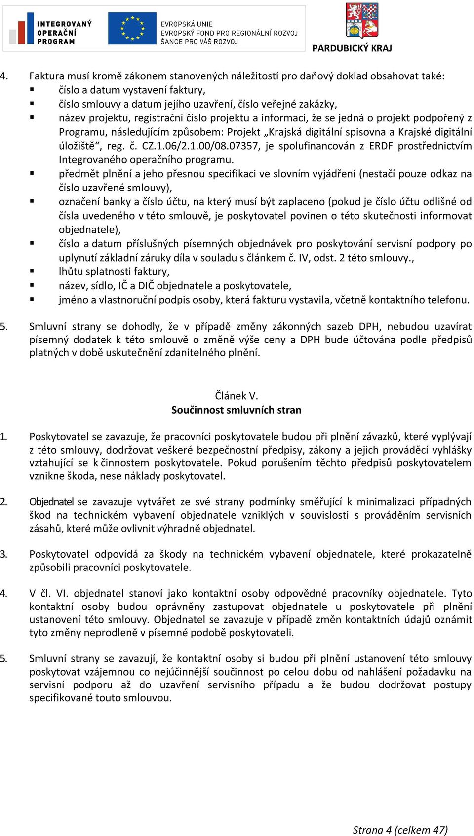 07357, je spolufinancován z ERDF prostřednictvím Integrovaného operačního programu.