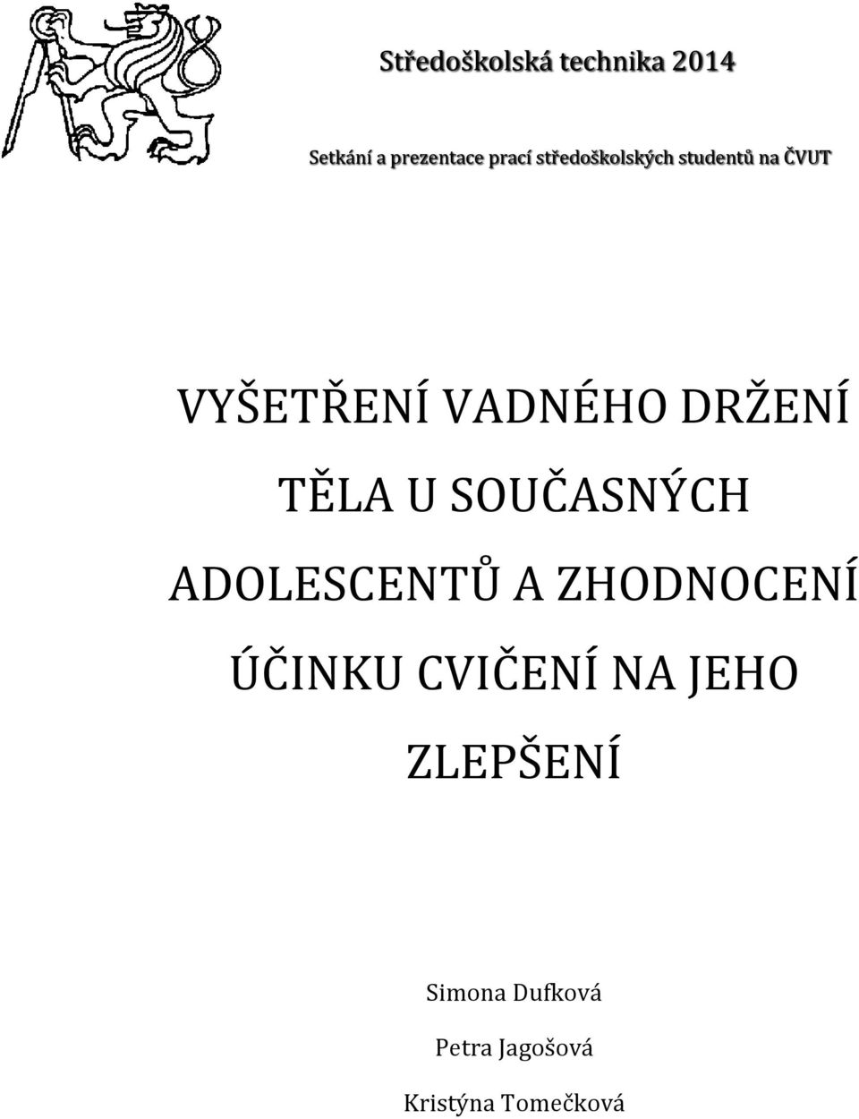 TĚLA U SOUČASNÝCH ADOLESCENTŮ A ZHODNOCENÍ ÚČINKU CVIČENÍ