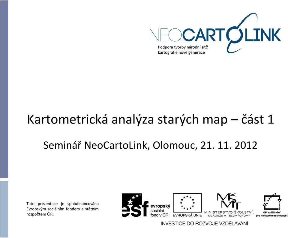 NeoCartoLink, Olomouc, 21. 11.