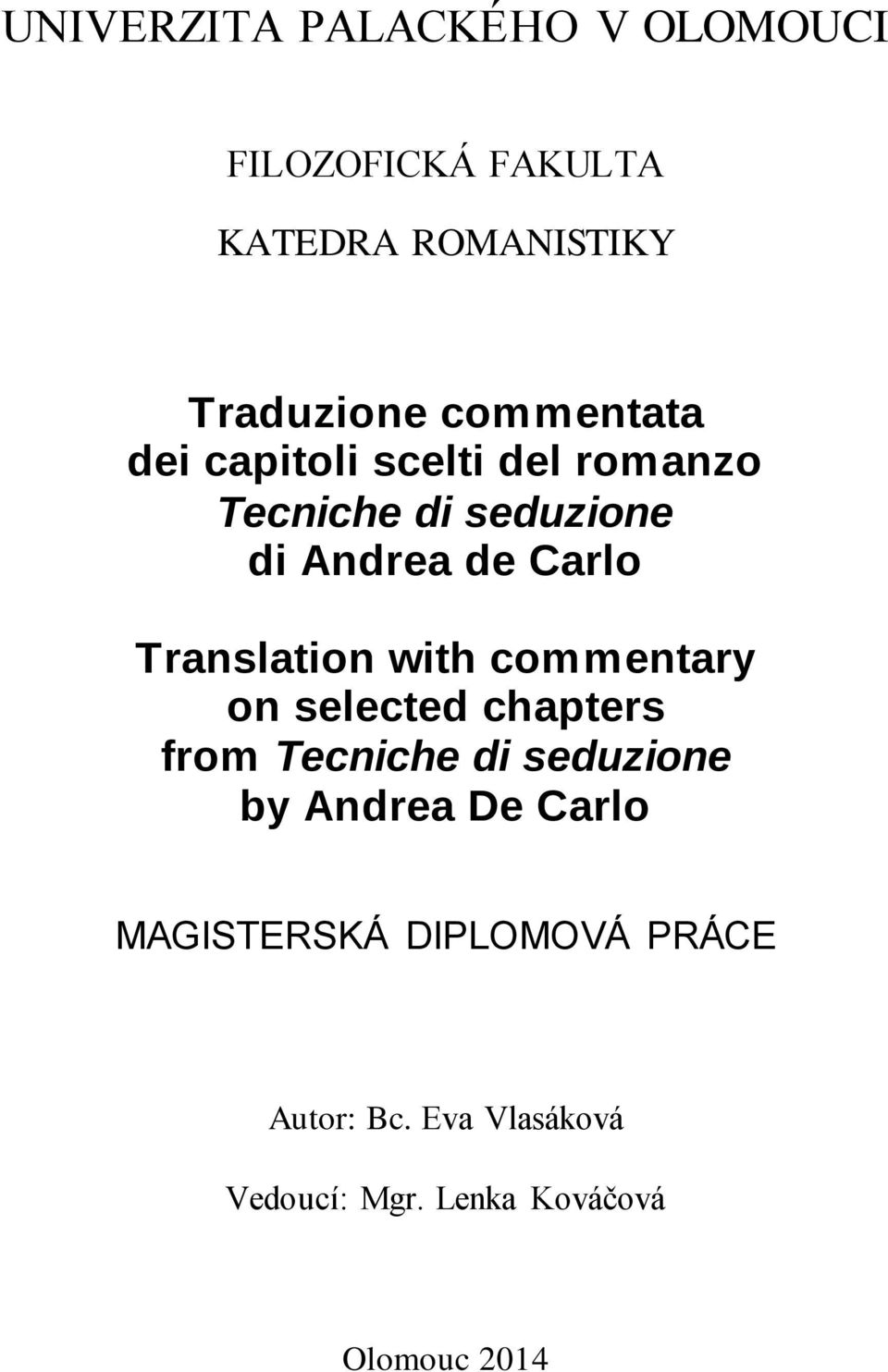 Translation with commentary on selected chapters from Tecniche di seduzione by Andrea De