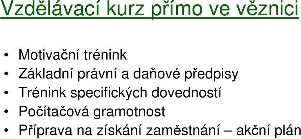 Trénink specifických dovedností Počítačová