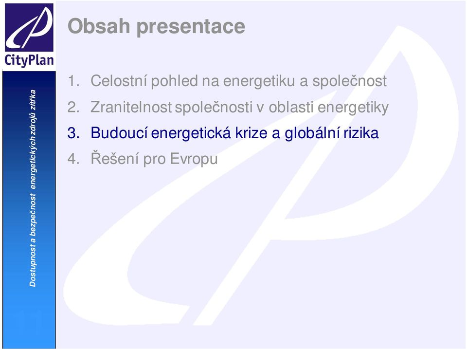 Zranitelnost společnosti v oblasti energetiky