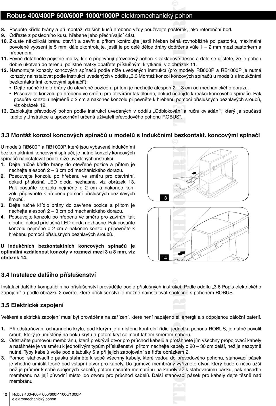 vůle 1 2 mm mezi pastorkem a hřebenem. 11.