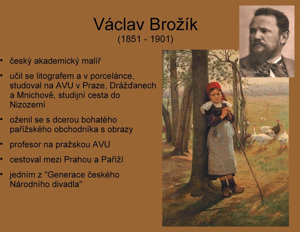 Nizozemí oženil se s dcerou bohatého pařížského obchodníka s obrazy profesor na