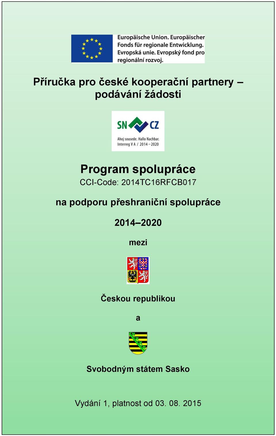 přeshraniční spolupráce 2014 2020 mezi Českou republikou