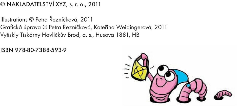 úprava Petra Řezníčková, Kateřina Weidingerová, 2011