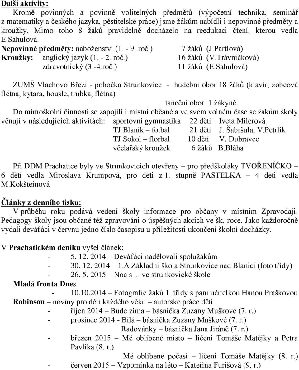 Trávníčková) zdravotnický (3.-4.roč.) 11 ţáků (E.