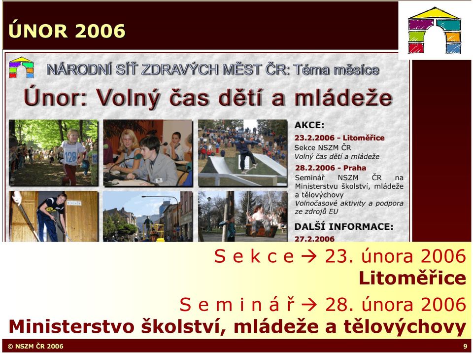 ř 28. února 2006 Ministerstvo